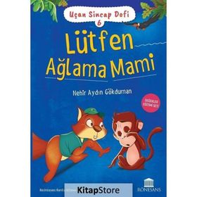 Lütfen Ağlama Mami - Uçan Sincap Dofi 6 - Nehir Aydın Gökduman
