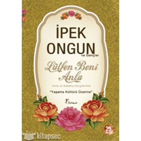Lütfen Beni Anla: ve Gençler - İpek Ongun