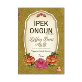 Lütfen Beni Anla: ve Gençler - İpek Ongun