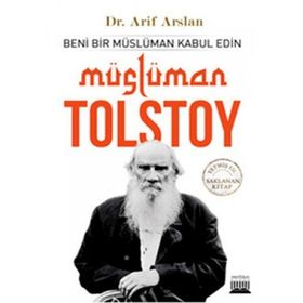 Lütfen Beni Bir Müslüman Olarak Kabul Edin - lev nikolayevich tolstoy