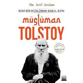 Lütfen Beni Bir Müslüman Olarak Kabul Edin - lev nikolayevich tolstoy