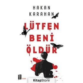 Lütfen Beni Öldür - Hakan Karahan