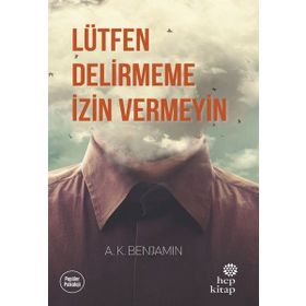 Lütfen Delirmeme İzin Vermeyin - Hep Kitap