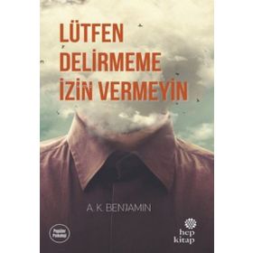 Lütfen Delirmeme İzin Vermeyin - Hep Kitap