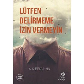 Lütfen Delirmeme İzin Vermeyin - Hep Kitap