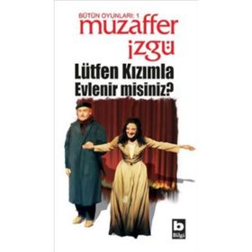 LÜTFEN KIZIMLA EVLENIRMISINIZ? - MUZAFFER İZGU