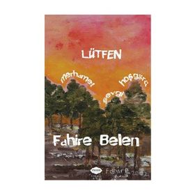 Lütfen Merhamet, Sevgi, Hoşgörü - Fahire Belen