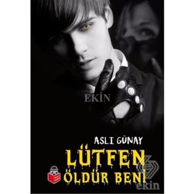 Lütfen Öldür Beni - Aslı Günay