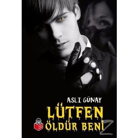 Lütfen Öldür Beni - Aslı Günay