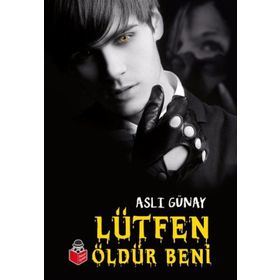 Lütfen Öldür Beni - Aslı Günay