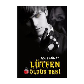 Lütfen Öldür Beni - Aslı Günay