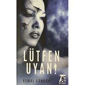 Lütfen Uyan - Kemal Güngör