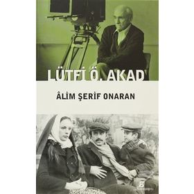 LÜTFI Ö. AKAD - ÂLIM ŞERIF ONARAN
