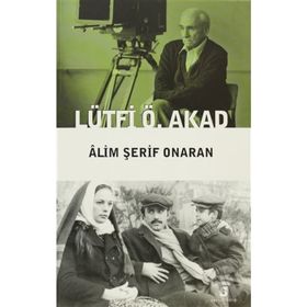 LÜTFI Ö. AKAD - ÂLIM ŞERIF ONARAN
