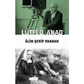 LÜTFI Ö. AKAD - ÂLIM ŞERIF ONARAN