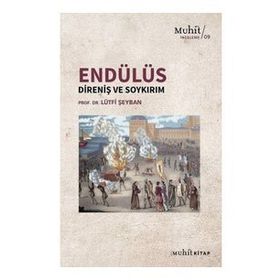 Lütfi Şeyban Endülüs: Direniş ve Soykırım