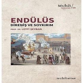 Lütfi Şeyban Endülüs: Direniş ve Soykırım