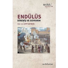 Lütfi Şeyban Endülüs: Direniş ve Soykırım
