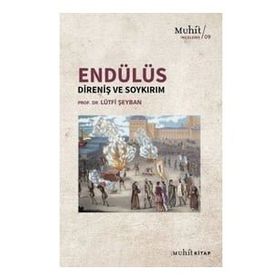 Lütfi Şeyban Endülüs: Direniş ve Soykırım