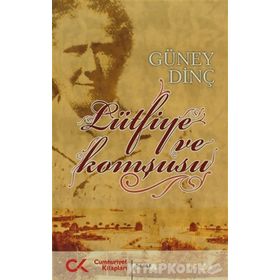 LÜTFİYE VE KOMŞUSU - GÜNEY DİNÇ