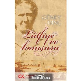 LÜTFİYE VE KOMŞUSU - GÜNEY DİNÇ