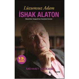 LÜZUMSUZ ADAM İSHAK ALATON - MEHMET GÜNDEM