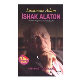 LÜZUMSUZ ADAM İSHAK ALATON - MEHMET GÜNDEM