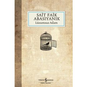 Lüzumsuz Adam - Sait Faik Abasıyanık