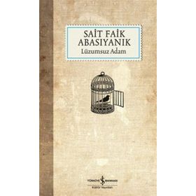 Lüzumsuz Adam - Sait Faik Abasıyanık