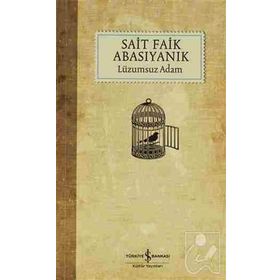 Lüzumsuz Adam - Sait Faik Abasıyanık