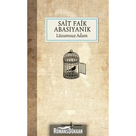 Lüzumsuz Adam - Sait Faik Abasıyanık