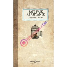 Lüzumsuz Adam - Sait Faik Abasıyanık