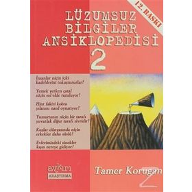LÜZUMSUZ BILGILER ANSIKLOPEDISI 2 - TAMER KORUGAN