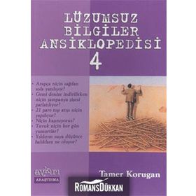 LÜZUMSUZ BILGILER ANSIKLOPEDISI 4 - TAMER KORUGAN