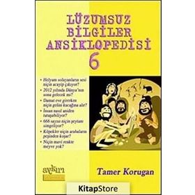 LÜZUMSUZ BILGILER ANSIKLOPEDISI 6 - TAMER KORUGAN