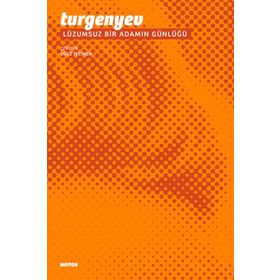 LÜZUMSUZ BIR ADAMIN GÜNLÜĞÜ - IVAN TURGENYEV