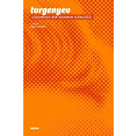 LÜZUMSUZ BIR ADAMIN GÜNLÜĞÜ - IVAN TURGENYEV