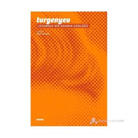 LÜZUMSUZ BIR ADAMIN GÜNLÜĞÜ - IVAN TURGENYEV