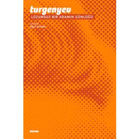 LÜZUMSUZ BIR ADAMIN GÜNLÜĞÜ - IVAN TURGENYEV