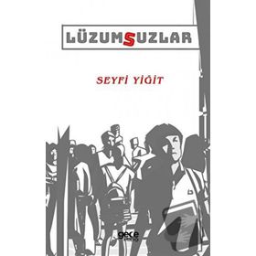 Lüzumsuzlar - Seyfi Yiğit
