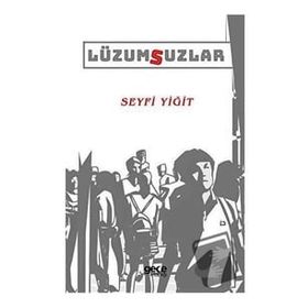 Lüzumsuzlar - Seyfi Yiğit