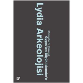 Lydia Arkeolojisi Gyges’ten Büyük İskender’e - Christopher H. Roosevelt