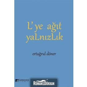 Lye Ağıt Yalnızlık - Ertuğrul Döner