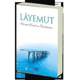 LÂYEMUT - MURAT MÜSLÜM YAZDIÇUTAN