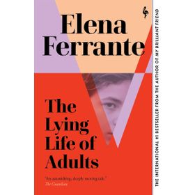 Lying Life Of Adults - Elena Ferrante