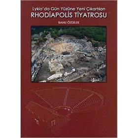 Lykia Da Gün Yüzüne Yeni Çıkartılan Rhodiapolis Ti Banu Özdülek