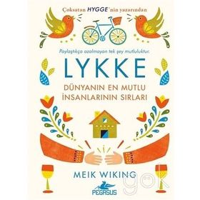 Lykke - Dünyanın En Mutlu İnsanlarının Sırları - Meik Wiking