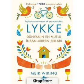 Lykke - Dünyanın En Mutlu İnsanlarının Sırları - Meik Wiking