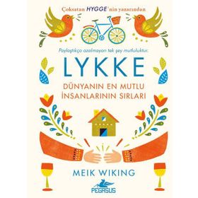 Lykke - Dünyanın En Mutlu İnsanlarının Sırları - Meik Wiking