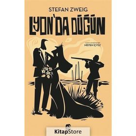 Lyon'da Düğün ve Kısa Hikayeler - Stefan Zweig